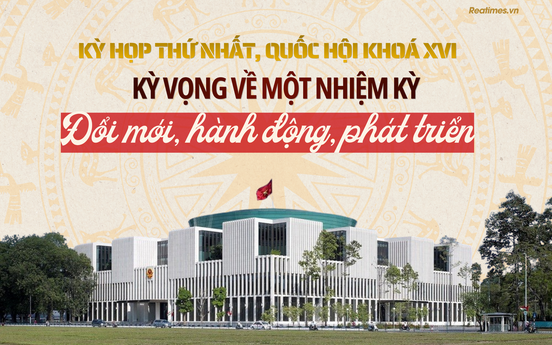 Kỳ họp thứ Nhất, Quốc hội khoá XVI: Kỳ vọng về một nhiệm kỳ đổi mới, hành động, phát triển