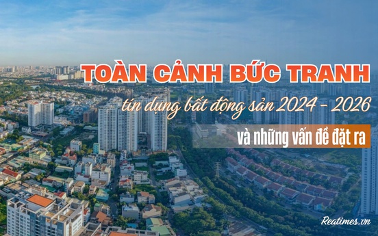 Bài 5 - Toàn cảnh lãi suất bất động sản 2024 - 2026: "Cú bẻ lái" của dòng tiền và những "vết rạn" trong cấu trúc