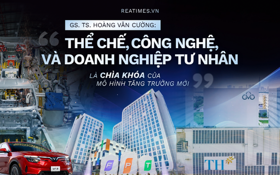 GS. TS. Hoàng Văn Cường: Thể chế, công nghệ và doanh nghiệp tư nhân là chìa khóa của mô hình tăng trưởng mới