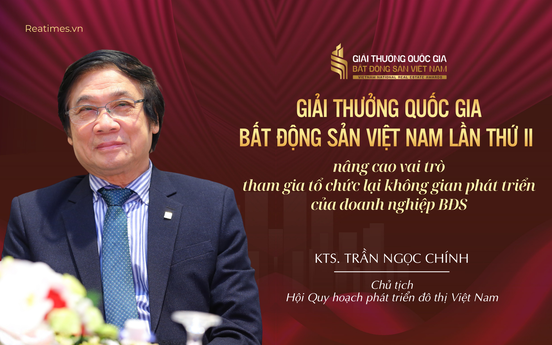 Giải thưởng Quốc gia Bất động sản Việt Nam lần thứ II nâng tầm vai trò kiến tạo không gian phát triển của doanh nghiệp BĐS