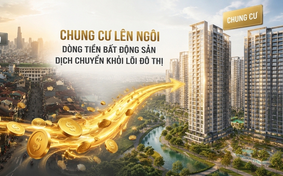 Chung cư lên ngôi, dòng tiền bất động sản dịch chuyển khỏi lõi đô thị