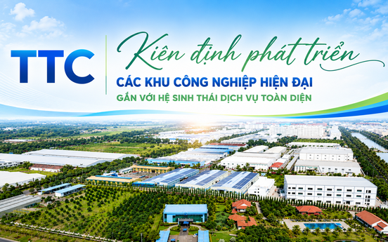 Tập đoàn TTC: Kiên định phát triển các KCN hiện đại gắn với hệ sinh thái dịch vụ toàn diện