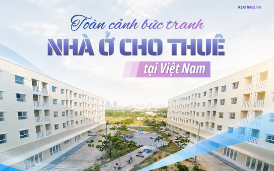 Nhà ở cho thuê: "Mảnh ghép" còn thiếu của chiến lược an sinh và phát triển đô thị