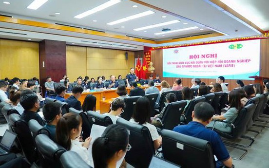 Hội nghị đối thoại giữa Cục Hải quan với Hiệp hội Doanh nghiệp đầu tư nước ngoài tại Việt Nam (VAFIE).