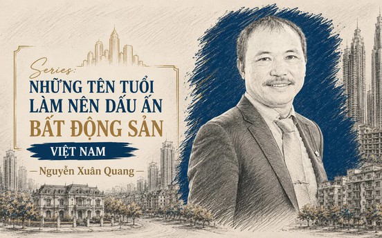 Doanh nhân Nguyễn Xuân Quang và triết lý hơn ba thập kỷ của Nam Long: Khi giấc mơ sở hữu nhà ở quan trọng hơn những cuộc đua xa xỉ