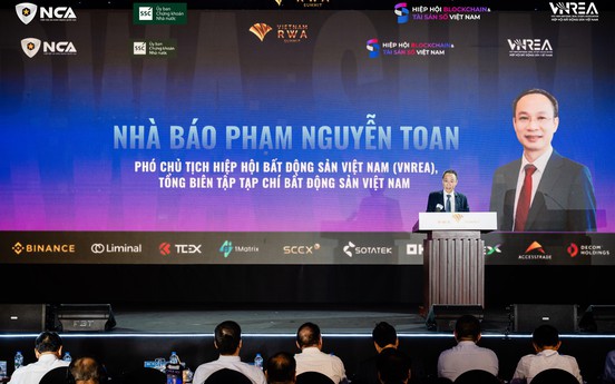 Phó Chủ tịch VNREA Phạm Nguyễn Toan: Token hóa có thể "giải phóng" ba điểm nghẽn lớn của thị trường bất động sản