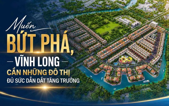 TS. KTS. Trương Văn Quảng: Đô thị chuẩn quốc tế - Động lực kiến tạo không gian phát triển mới của Vĩnh Long