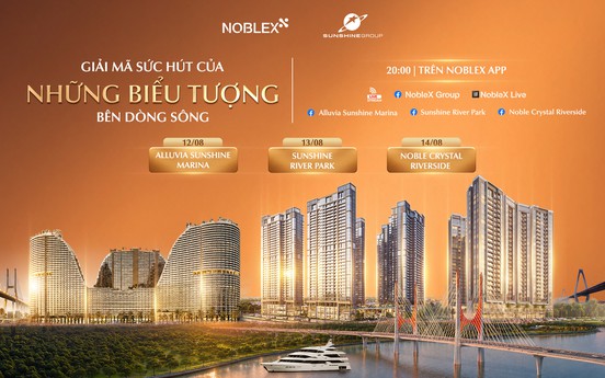 Ba “tọa độ vàng” bên sông của Sunshine Group lên sóng livestream tối 12 - 14/8, cùng quà tặng lên tới 500 triệu đồng