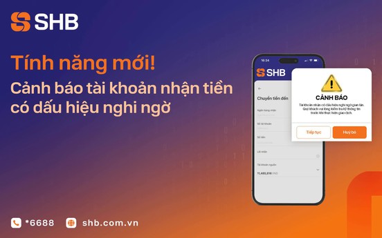 SHB mở rộng tính năng cảnh báo tài khoản nhận tiền có dấu hiệu nghi ngờ gian lận, lừa đảo