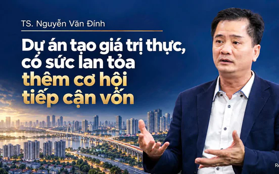 TS. Nguyễn Văn Đính: Tín dụng tiếp sức cho các dự án lớn, thị trường bất động sản thêm dư địa phục hồi