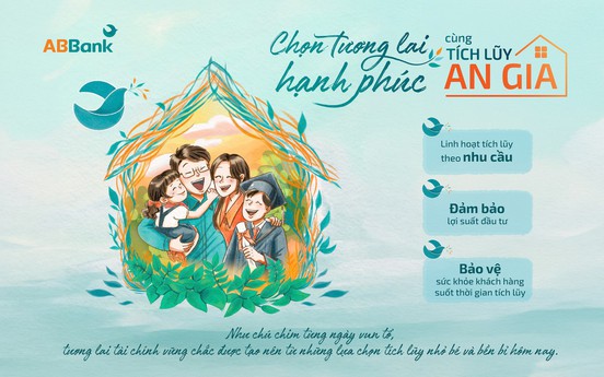 ABBank ra mắt Tích lũy An Gia: Giải pháp giúp khách hàng tự chủ tài chính và bảo vệ sức khỏe cho tương lai