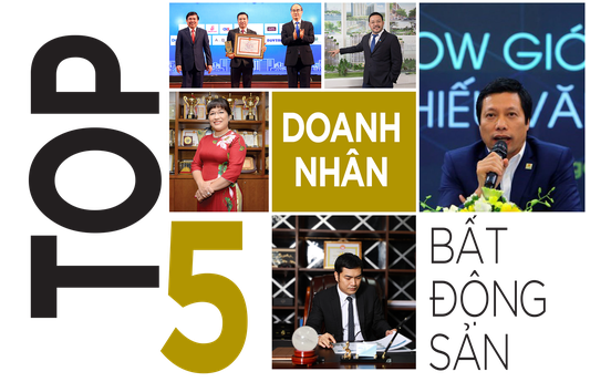Top 5 doanh nhân bất động sản 2018