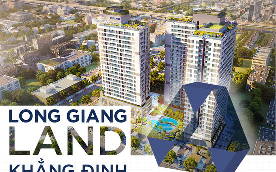 Long Giang Land: Tâm – Thế trở thành nhà phát triển bất động sản chuyên nghiệp