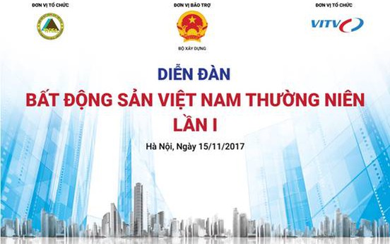Bộ Xây dựng bảo trợ Diễn đàn Bất động sản Việt Nam 2017