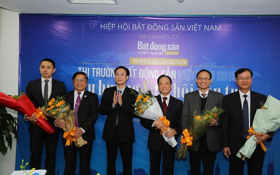 Tọa đàm và Giao lưu trực tuyến Thị trường bất động sản Việt Nam 2019: Xu hướng & Cơ hội đầu tư