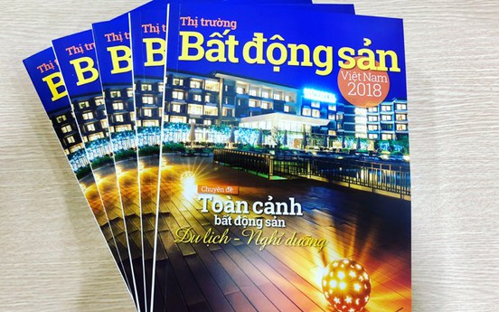 Ra mắt ấn phẩm "Thị trường bất động sản Việt Nam 2018 - chuyên đề Toàn cảnh bất động sản du lịch, nghỉ dưỡng"