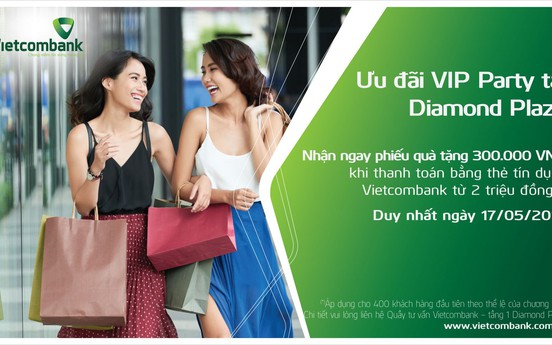 Ngày 17/5, Vietcombank ưu đãi cho chủ thẻ tín dụng tại Diamond Plaza
