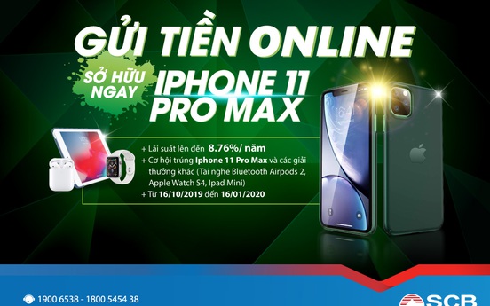 SCB ra mắt chương trình "Gửi tiền online - Sở hữu ngay iPhone 11 Pro Max