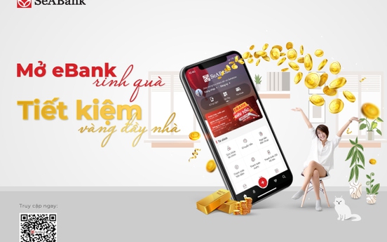 Cùng SeABank "mở ebank rinh quà - Tiết kiệm vàng đầy nhà"