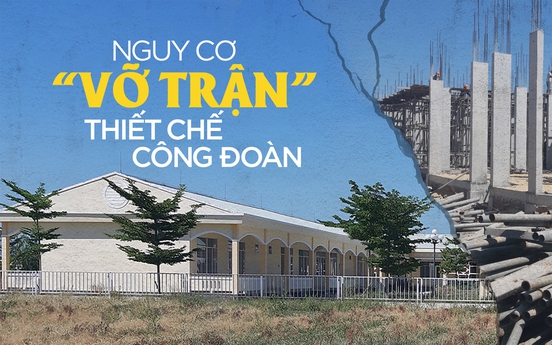 Tổng Liên đoàn lao động Việt Nam bỏ rơi thiết chế Công đoàn tại Quảng Nam?