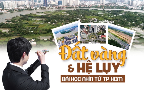 Đất vàng và hệ lụy: Bài học nhìn từ TP.HCM