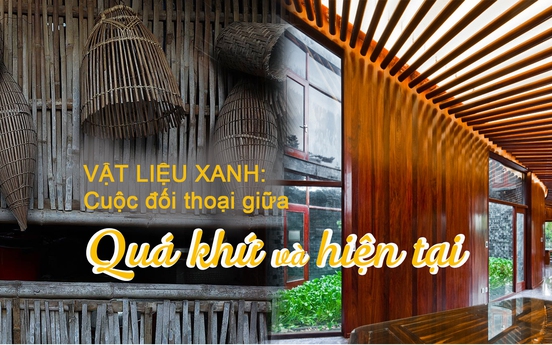 Vật liệu xanh: Cuộc đối thoại giữa quá khứ và hiện tại
