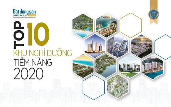 Top 10 dự án nghỉ dưỡng tiềm năng 2020