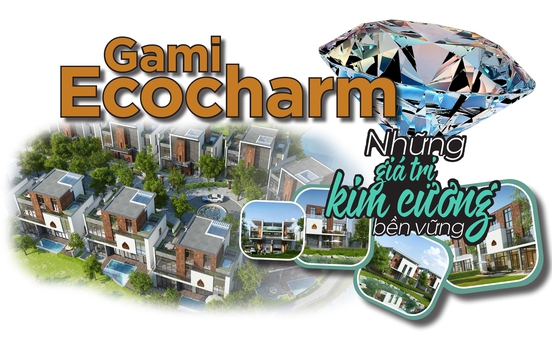 Gami Ecocharm – Từ sản phẩm BĐS nổi bật đến những giá trị kim cương bền vững