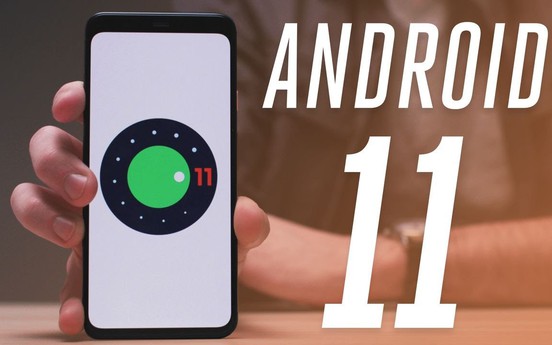 Những tính năng mới đáng chú ý nhất của Android 11