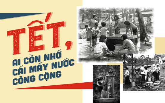 Tết, ai còn nhớ cái máy nước công cộng