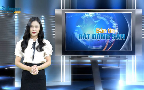 Bản tin Bất động sản số 4: Gỡ khó cho thị trường bất động sản