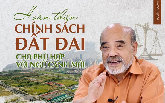 Hoàn thiện chính sách đất đai cho phù hợp với ngữ cảnh mới