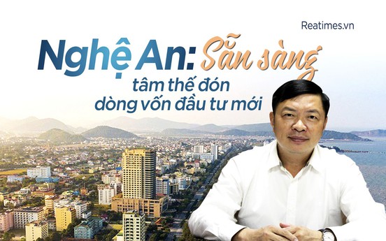 Nghệ An: Sẵn sàng tâm thế đón dòng vốn đầu tư mới