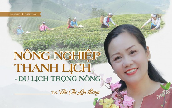 Nông nghiệp thanh lịch - Du lịch trọng nông: Chìa khóa để phát triển du lịch nông nghiệp Việt Nam