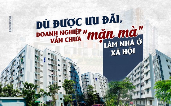 Bài 4: Dù được ưu đãi, doanh nghiệp vẫn chưa “mặn mà” làm nhà ở xã hội