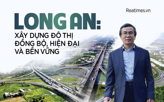 Long An: Xây dựng đô thị đồng bộ, hiện đại và bền vững