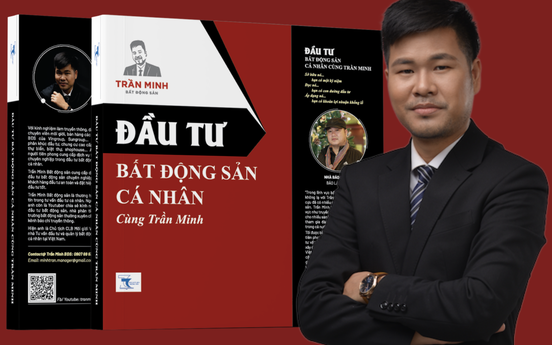 Chuyên gia bất động sản Trần Minh lần đầu chia sẻ những bài học đắt giá sau 10 năm tham gia thị trường