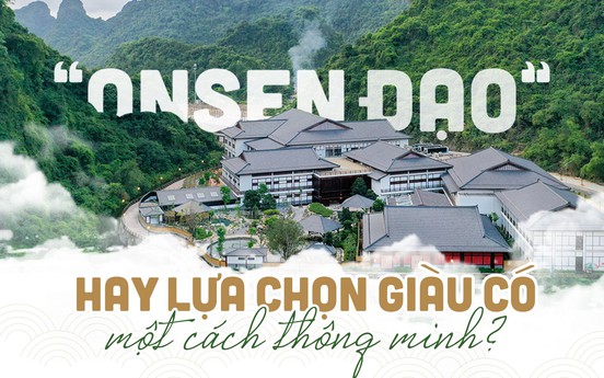 “Onsen đạo” hay lựa chọn giàu có một cách thông minh?