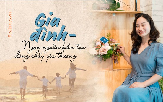 Gia đình - Ngọn nguồn kiến tạo dòng chảy yêu thương