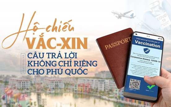 Hộ chiếu vắc-xin – câu trả lời không chỉ riêng cho Phú Quốc