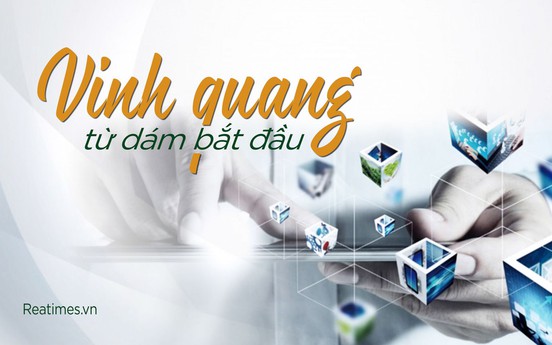 Vinh quang từ dám bắt đầu