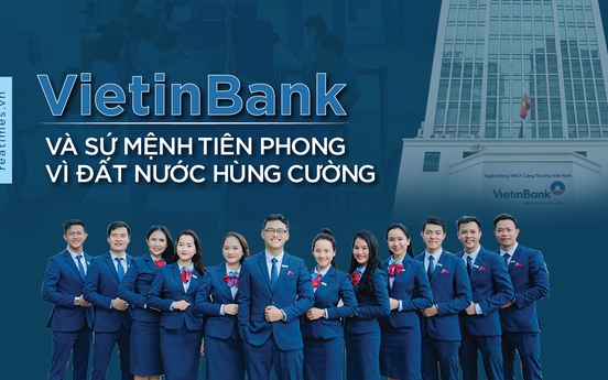 VietinBank và sứ mệnh tiên phong vì đất nước hùng cường