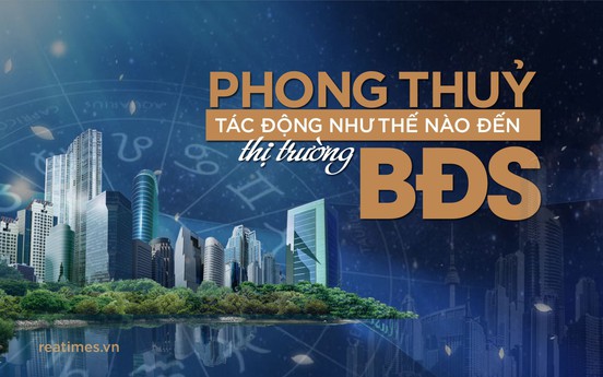 Phong thuỷ tác động như thế nào đến thị trường bất động sản?