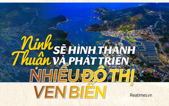 Ninh Thuận sẽ hình thành và phát triển nhiều đô thị ven biển