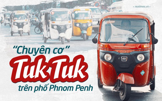  “Chuyên cơ” Tuk Tuk trên phố Phnom Penh 