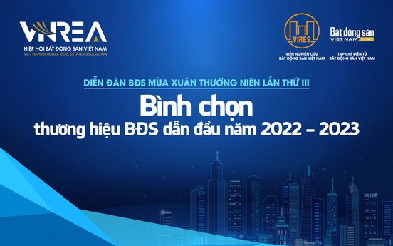 Mời độc giả tham gia Bình chọn thương hiệu bất động sản dẫn đầu năm 2022 - 2023