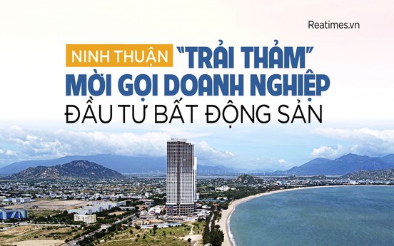 Ninh Thuận "trải thảm" mời gọi doanh nghiệp đầu tư bất động sản
