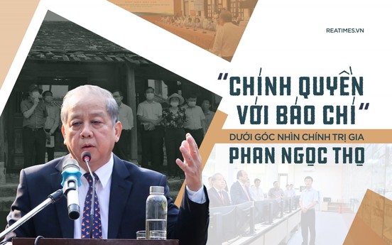 “Chính quyền với báo chí” dưới góc nhìn của Chính trị gia Phan Ngọc Thọ