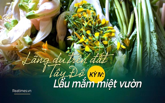 Kỳ IV: Lẩu mắm miệt vườn