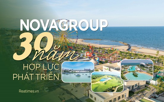 NovaGroup: 30 năm hợp lực phát triển